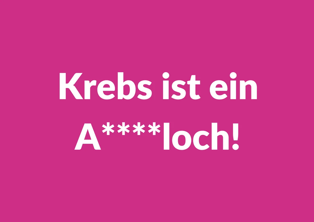 Postkarte mit dem Spruch: Krebs ist ein A****loch! – Statement-Postkarte von Janine Knüppel